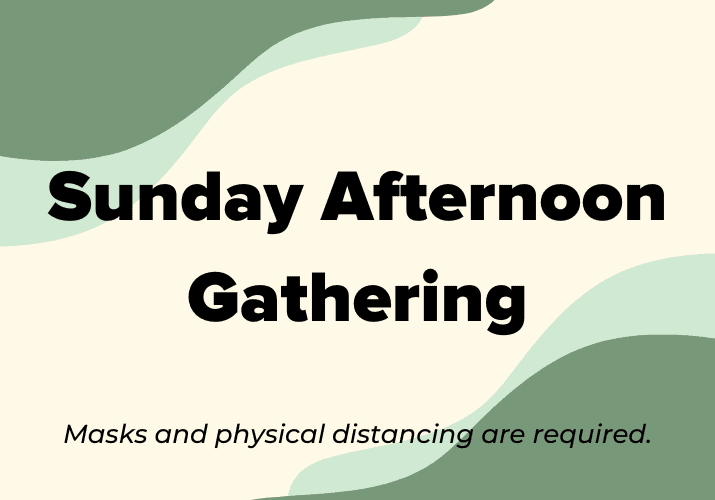 Sunday Afternoon Gathering Slide