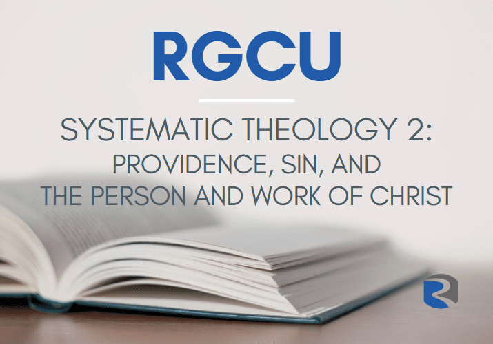 RGCU Systematic Theology pt 2